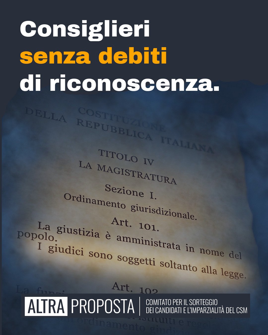 Consiglieri senza debiti di riconoscenza